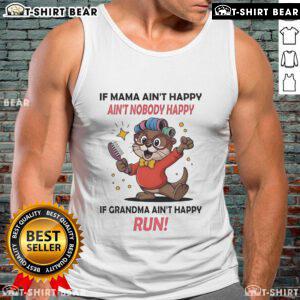 Official Otter tank top featuring 'If Mama Ain't Happy, Ain't Nobody Happy' slogan for a fun and stylish look.