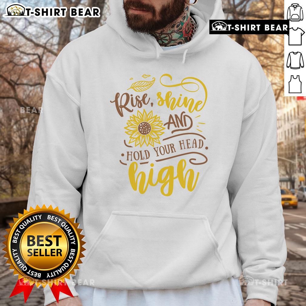 Official Rise Shine And Hold Your Head Sunflower Hoodie displayed on a mannequin with vibrant sunflower design.