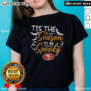 Alt Text: Official Tis The Season To Be Spooky San Francisco 49ers Ladies Tee featuring festive Halloween design.