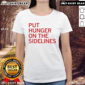 Official Tyler Perkins Put Hunger On The Sidelines Ladies Tee featuring bold design and comfortable fit for women.