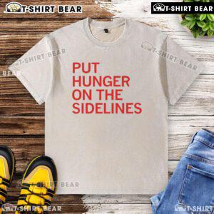Official Tyler Perkins Put Hunger On The Sidelines washed t-shirt featuring a stylish design and bold messaging.