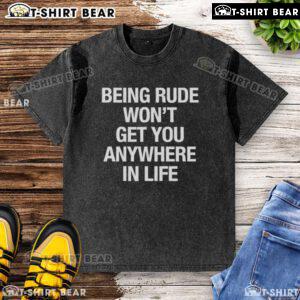 Official Yeji 'Being Rude Won't Get You Anywhere in Life' washed t-shirt featuring a stylish design and bold text.