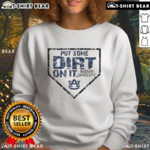 Premium Auburn University 'Put Some Dirt On It' baseball home plate sweatshirt, perfect for fans and athletes alike.