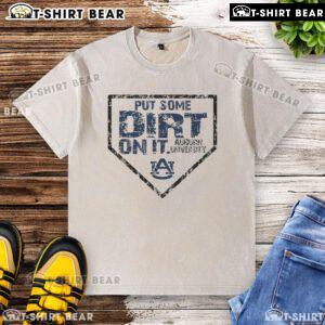 Premium Auburn University 'Put Some Dirt On It' Baseball Home Plate Washed T-Shirt for fans and players.