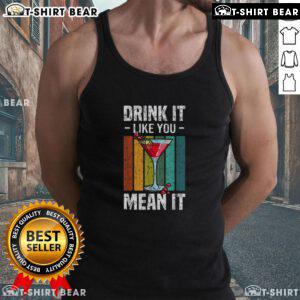 Premium Drink It Like You Mean It Vintage Tank Top in stylish design, perfect for casual summer outings and drinks.