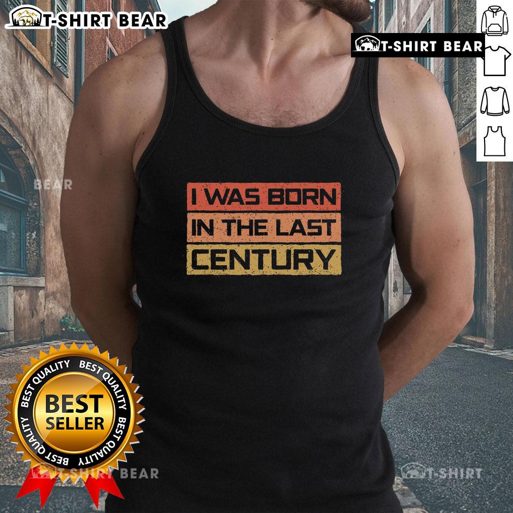 Premium I Was Born in the Last Century Vintage Tank Top in classic style, perfect for retro fashion enthusiasts.