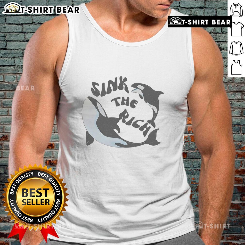 Premium Sink The Rich political meme tank top featuring killer whales, perfect for eco-conscious fashion lovers.