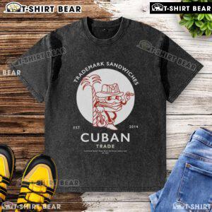 Premium Trademark Cuban Trade Est 2014 washed t-shirt featuring a stylish design and soft fabric for comfort.