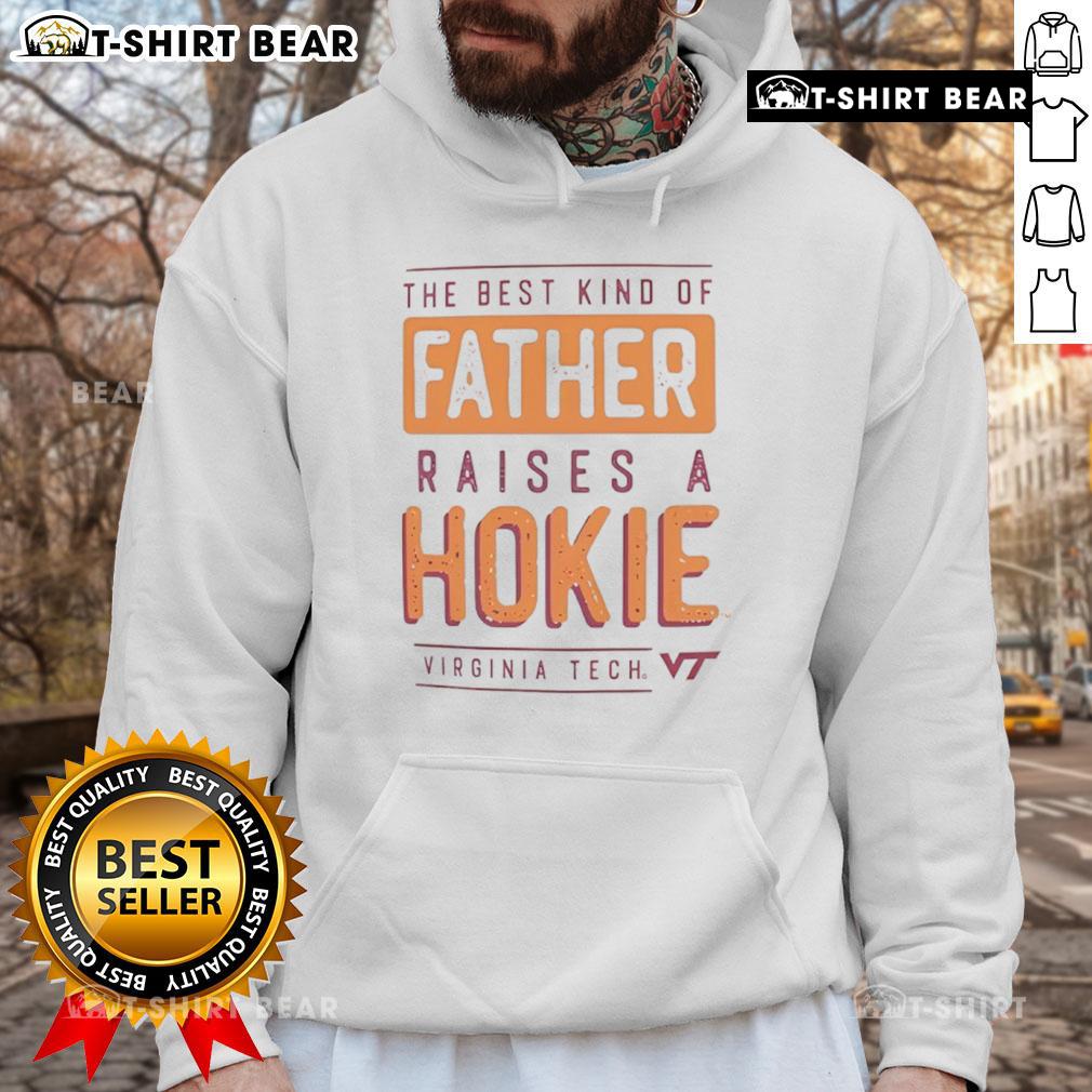 Alt Text: Premium Virginia Tech Hokies hoodie for dads, showcasing the best kind of father raises a Hokies fan.