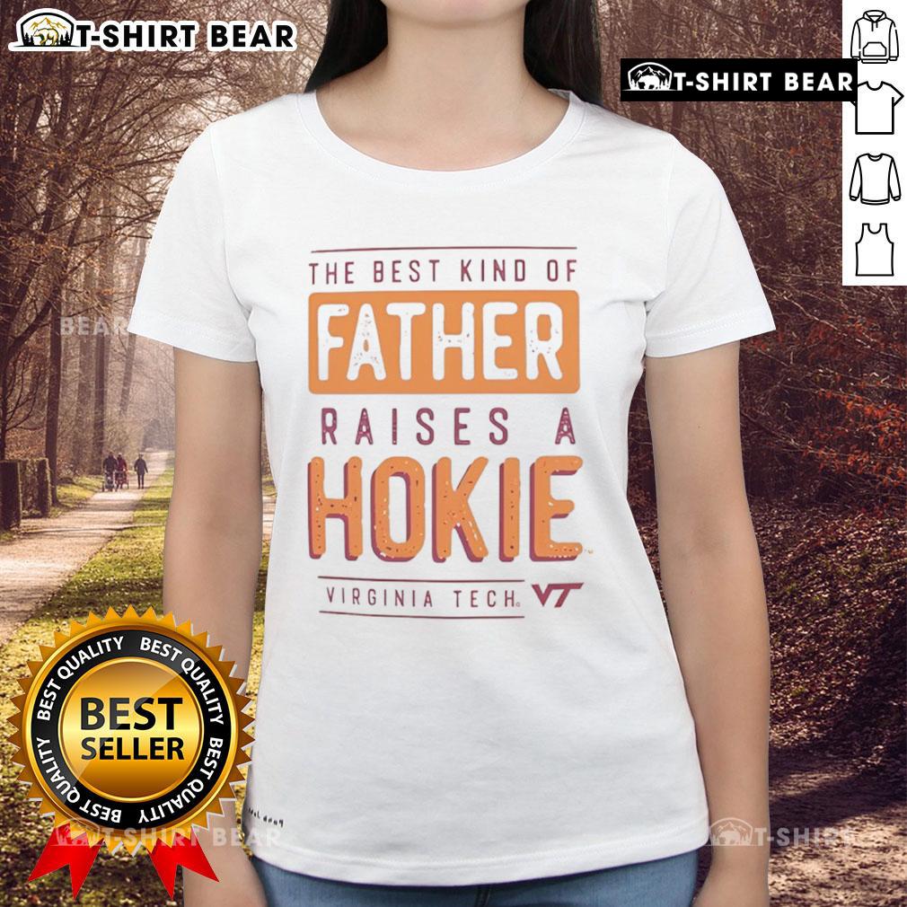 Premium Virginia Tech Hokies ladies tee featuring 'The Best Kind of Father Raises a Hokies' slogan, perfect for fans.