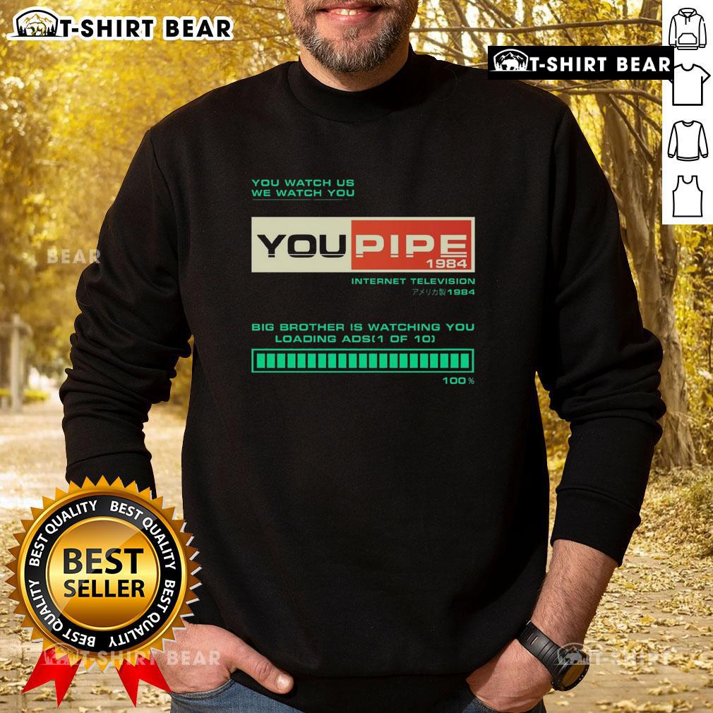 Premium YouPipe Big Brother Is Watching Sweatshirt featuring a bold graphic design and comfortable fit for casual wear.