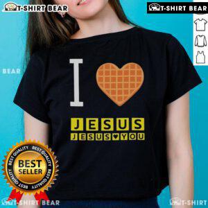 Pretty 'I Love Jesus, Jesus Loves You' Waffle House ladies tee featuring vibrant colors and a stylish design.