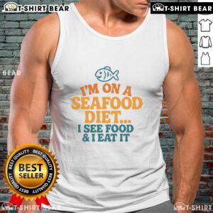 Funny seafood diet tank top design featuring 'I see food, I eat it' text, perfect for food lovers and seafood enthusiasts.