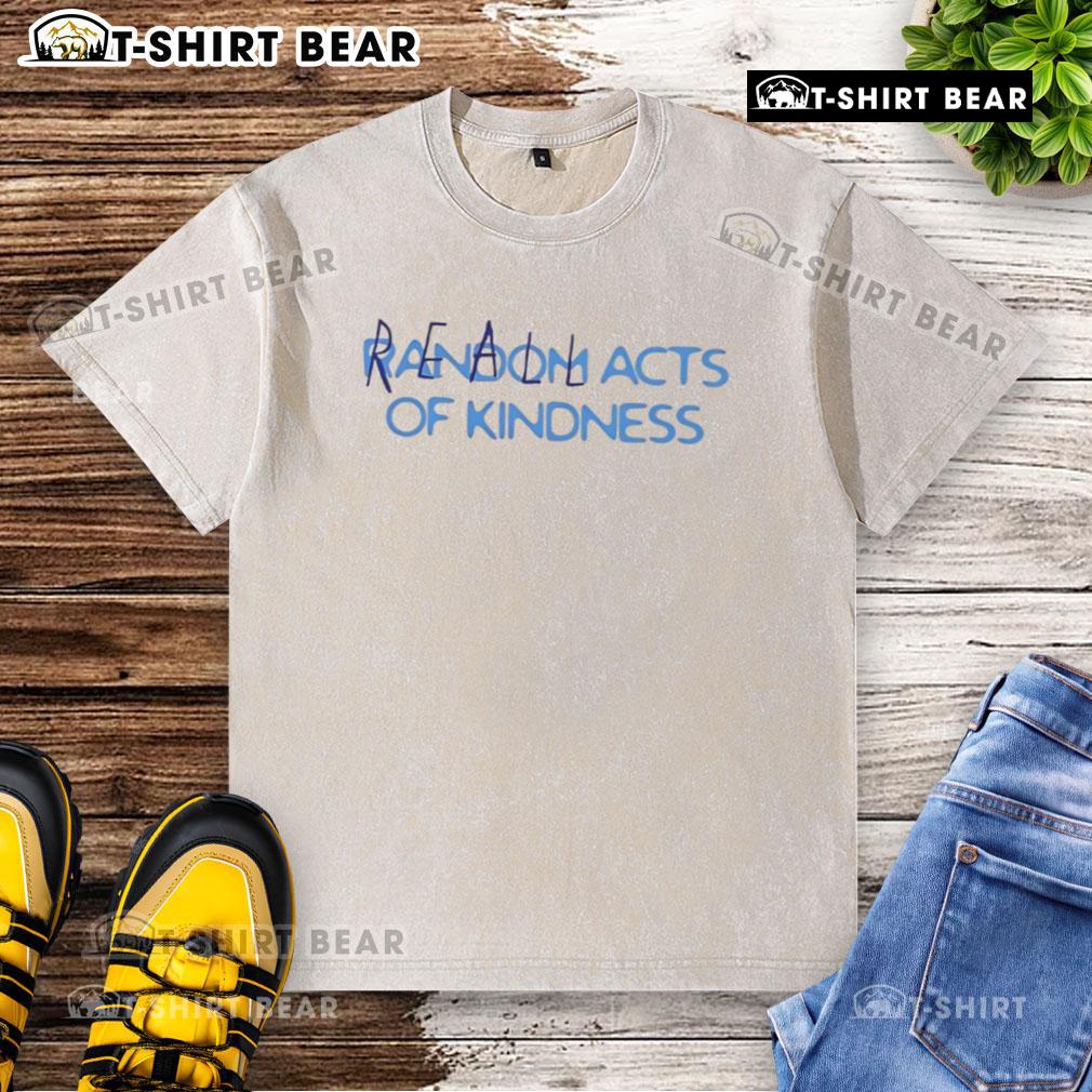 Alt Text: Pretty Real World Acts of Kindness washed t-shirt, featuring a colorful design promoting positivity and kindness.