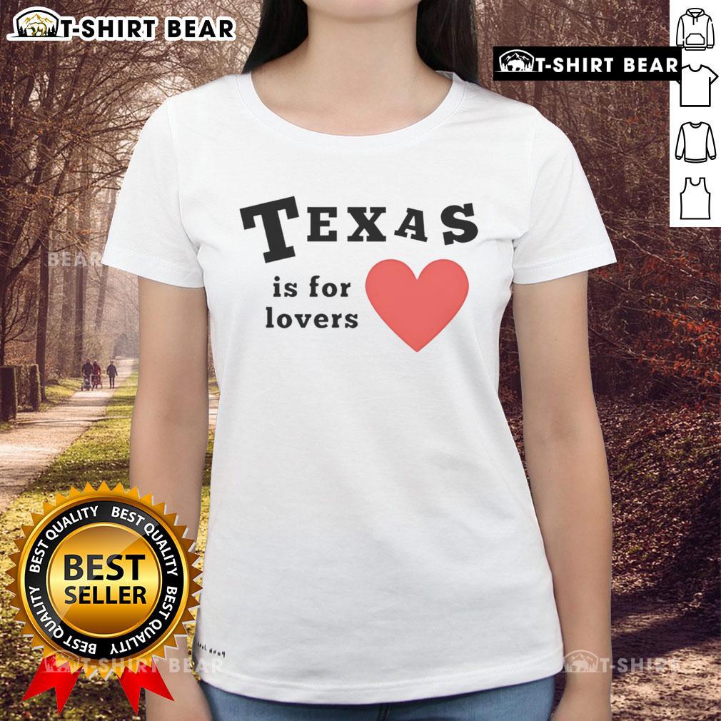 Pretty Texas Is For Lovers ladies tee in vibrant colors, perfect for showing Texas pride and style.