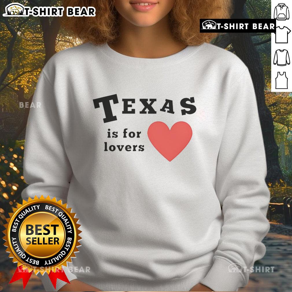 Pretty Texas Is For Lovers sweatshirt featuring a stylish design, perfect for casual wear and Texas pride.