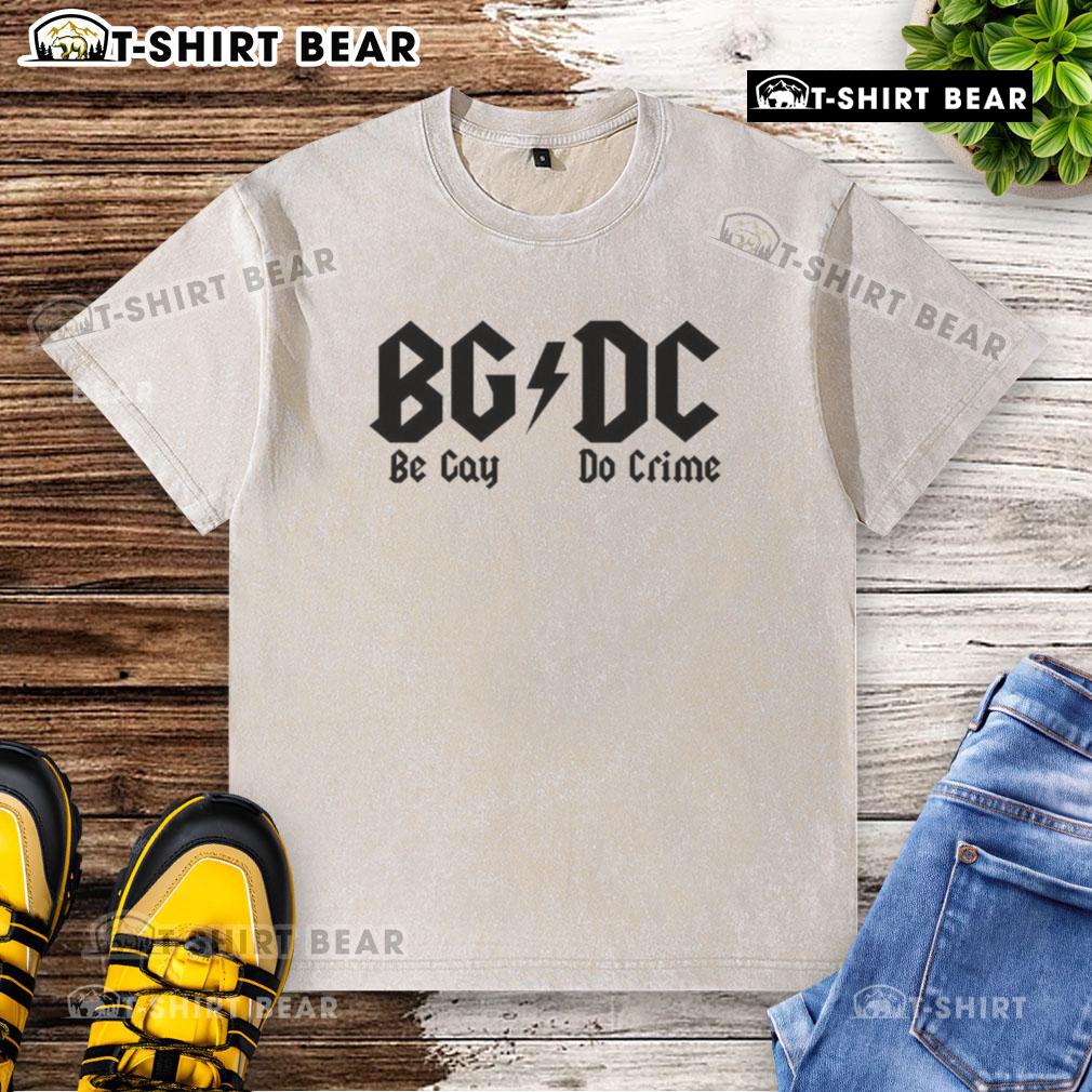 Top BGDC Be Gay Do Crime washed t-shirt featuring vibrant colors and bold text, perfect for LGBTQ+ pride and activism.