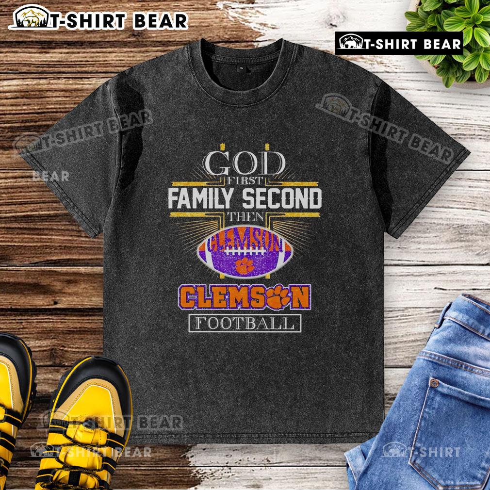Top God First Family Second Then Clemson Football washed t-shirt in vibrant colors, perfect for fans and casual wear.