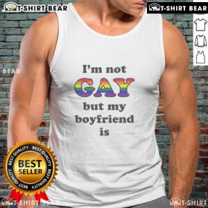 Top Im Not Gay But My Boyfriend Is tank top design featuring fun text on a stylish casual wear shirt for LGBTQ+ pride.
