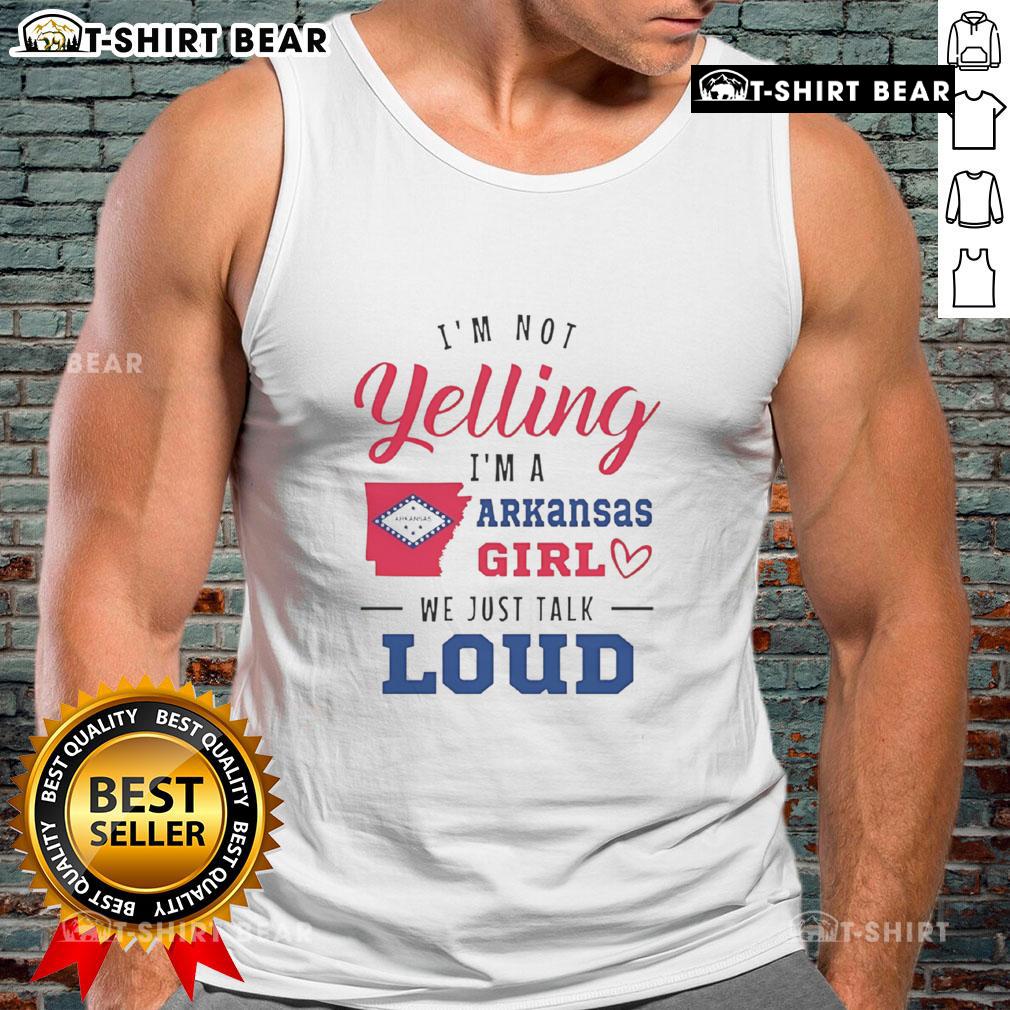 Alt Text: Arkansas girl wearing 'I'm Not Yelling, I'm a Arkansas Girl, We Just Talk Loud' tank top, showcasing Southern pride.