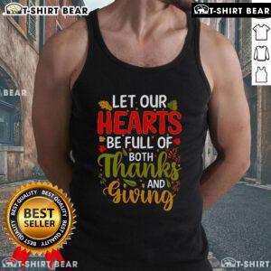 Top Let Our Hearts Be Full of Both Thanks Giving Tank Top featuring a festive design for Thanksgiving celebrations.