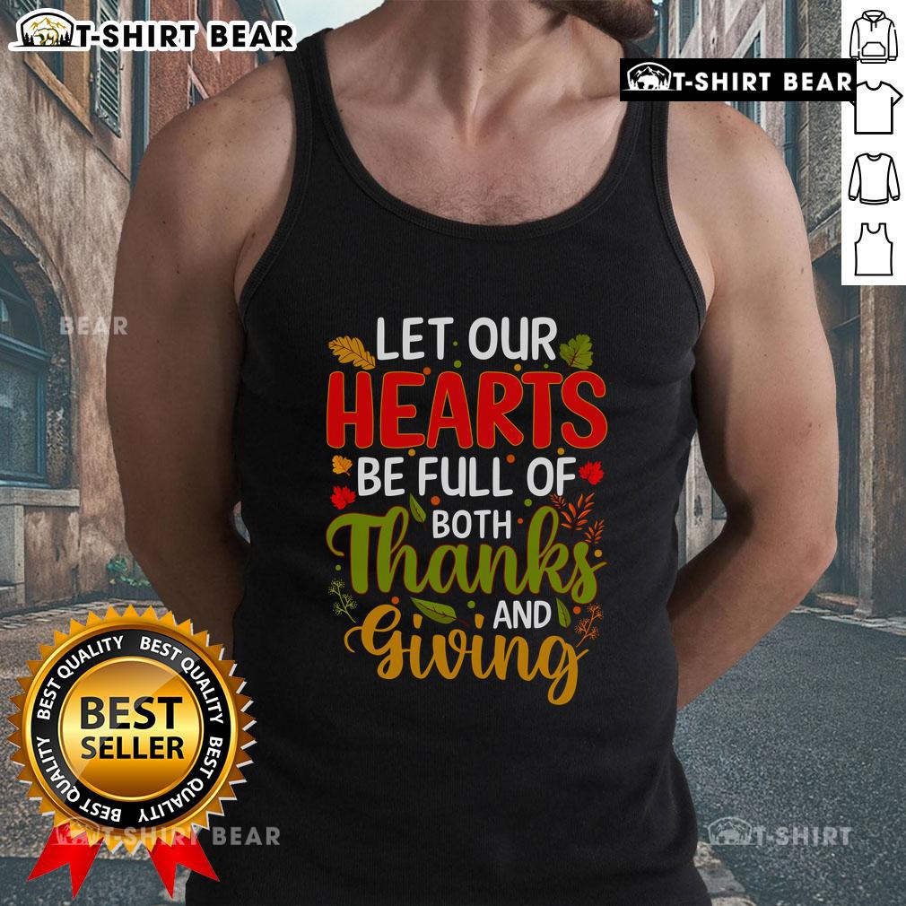 Top Let Our Hearts Be Full of Both Thanks Giving Tank Top featuring a festive design for Thanksgiving celebrations.