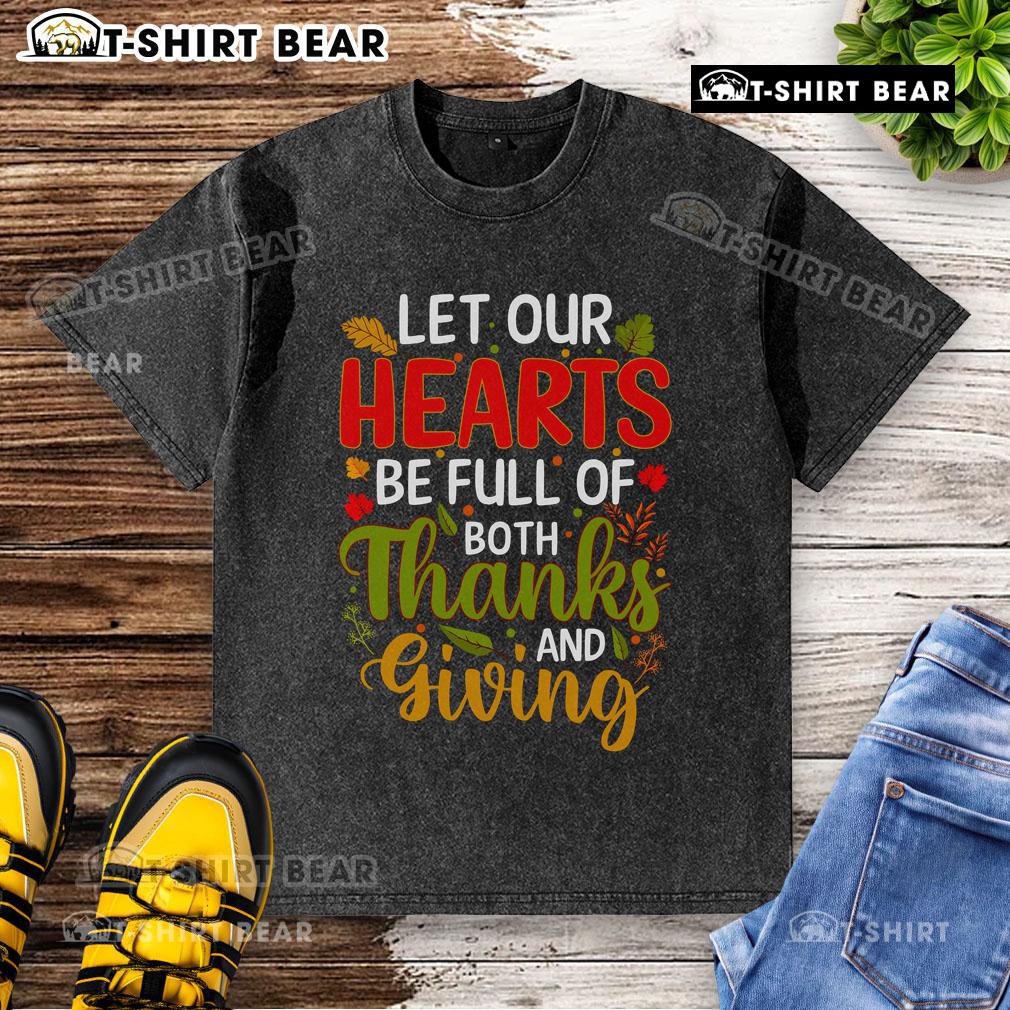 Top Let Our Hearts Be Full of Both Thanksgiving washed t-shirt featuring a cheerful design for fall celebrations.