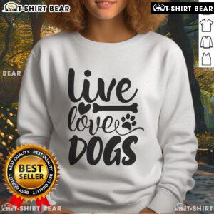 Cozy Top Live Love Dogs sweatshirt featuring a playful dog graphic, perfect for dog lovers and casual wear.