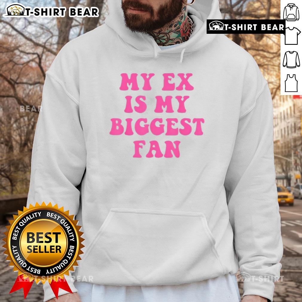 Cozy 'Top-My-Ex-Is-My-Biggest-Fan-Hoodie' in soft fabric, perfect for casual wear and expressing humor about relationships.