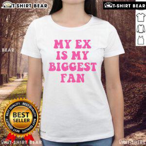 Top My Ex Is My Biggest Fan Ladies Tee showcasing a stylish graphic design for women, perfect for casual wear.
