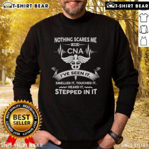 Top Nothing Scares Me I Am A CNA Sweatshirt featuring bold text, perfect for proud certified nursing assistants.