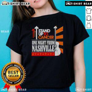 Top Stand Up To Cancer One Night From Nashville Ladies Tee featuring vibrant design for a stylish cause.