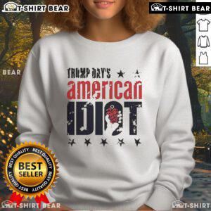 Top Trump Days American Idiot sweatshirt featuring bold graphics and a casual style, perfect for fans of political satire.