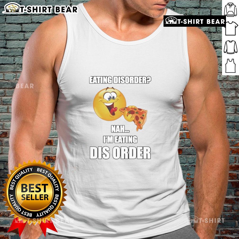 Stylish tank top with 'Awesome Eating Disorder? Nah, I'm Eating Disorder' graphic, perfect for casual wear.