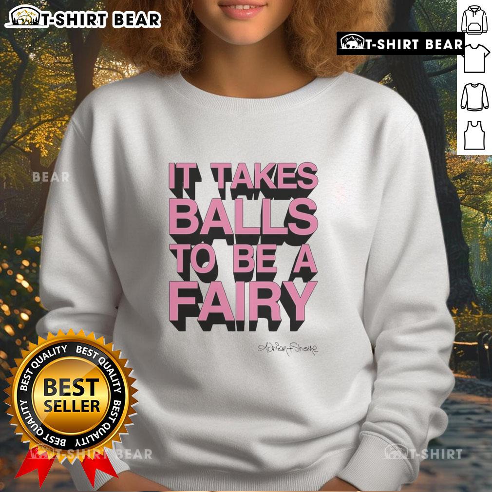 Awesome It Takes Balls to Be a Fairy sweatshirt in vibrant colors, showcasing a fun and unique design for fairy fans.
