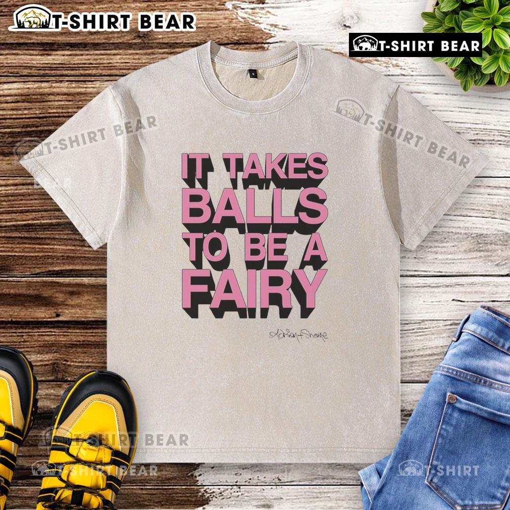 Awesome It Takes Balls To Be A Fairy washed t-shirt, featuring a playful design perfect for fairy enthusiasts.