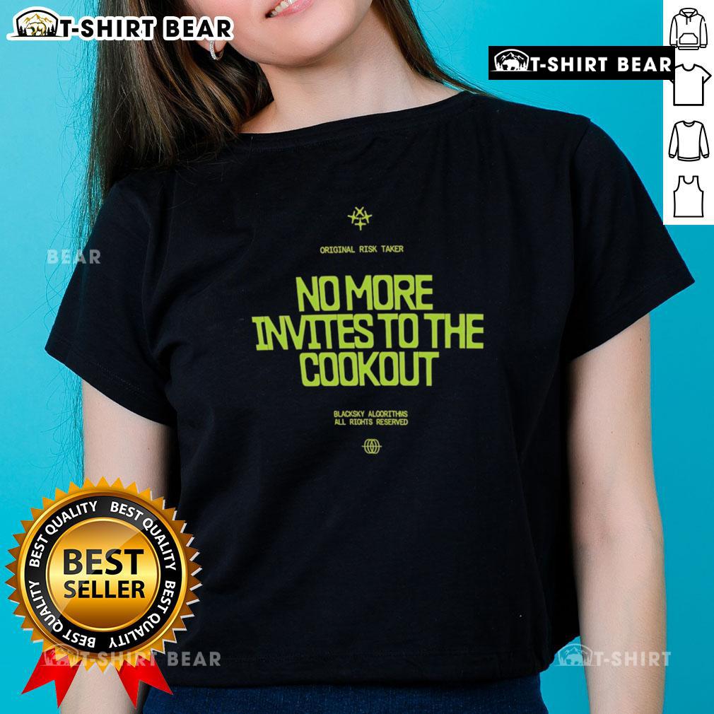 Awesome No More Invites To The Cookout Ladies Tee featuring a fun design perfect for summer gatherings.