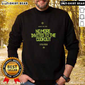 Alt Text: Awesome No More Invites To The Cookout Sweatshirt, featuring a stylish design perfect for casual gatherings.