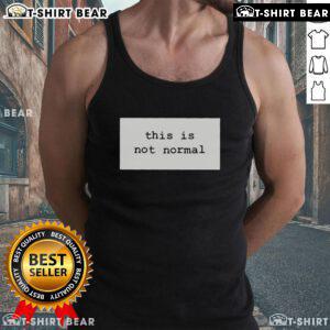 Awesome This Is Not Normal 2025 Tank Top featuring a bold graphic design, perfect for casual summer wear.