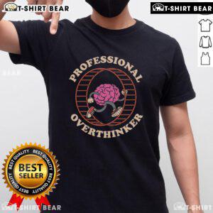 Cute Brain Professional Overthinker T-Shirt