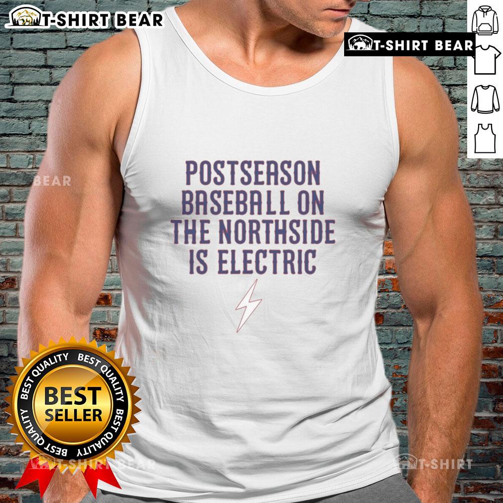 Good Chicago Cubs postseason baseball on the Northside is electric tank top featuring team colors and logo.