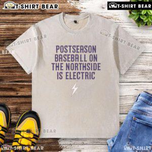 Good Chicago Cubs postseason baseball on the Northside is electric washed t-shirt, showcasing team spirit and style.