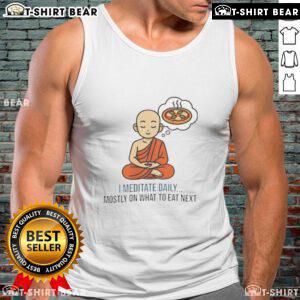 Good I Meditate Daily Mosty on What to Eat Next tank top design featuring a motivational quote and vibrant colors.