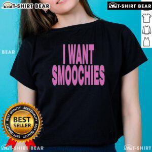 Good I Want Smoochies Ladies Tee featuring playful graphic design on a soft, stylish shirt for casual wear.