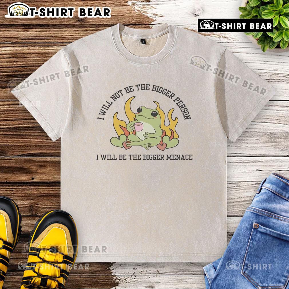 Good I Will Not Be The Bigger Person T-Shirt featuring a bold graphic design, perfect for making a statement.