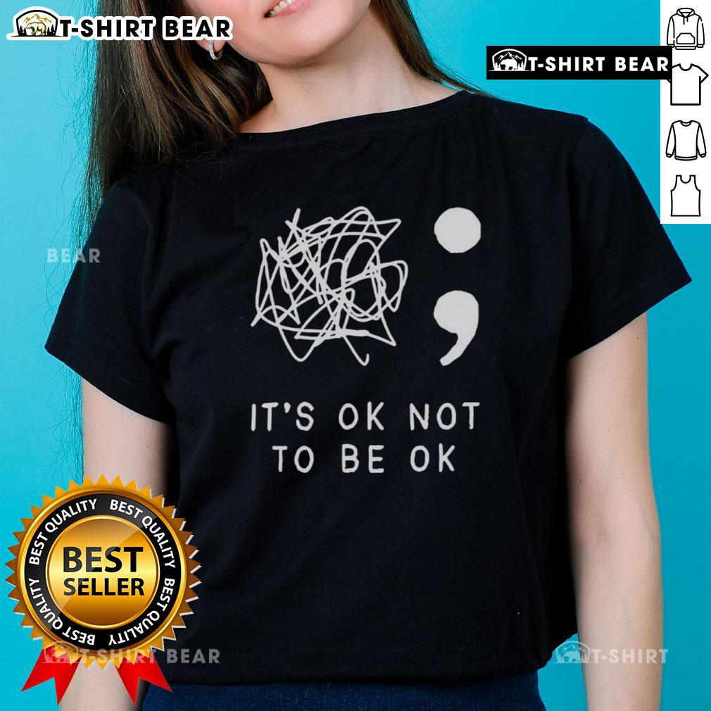 Good It's Okay To Not Be Okay Ladies Tee in soft cotton, featuring a motivational quote for womens empowerment.