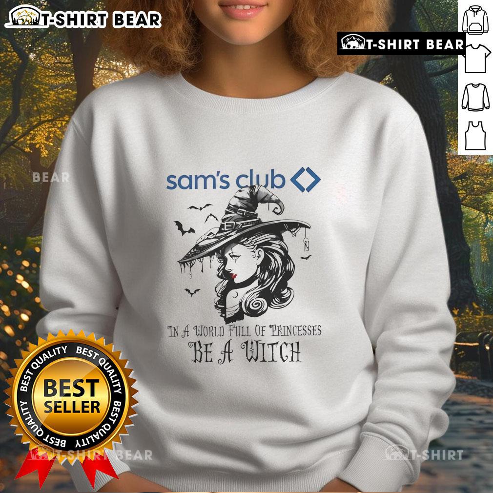 Good Sams Club Halloween sweatshirt featuring 'In a World Full of Princesses Be a Witch' design, perfect for spooky season.