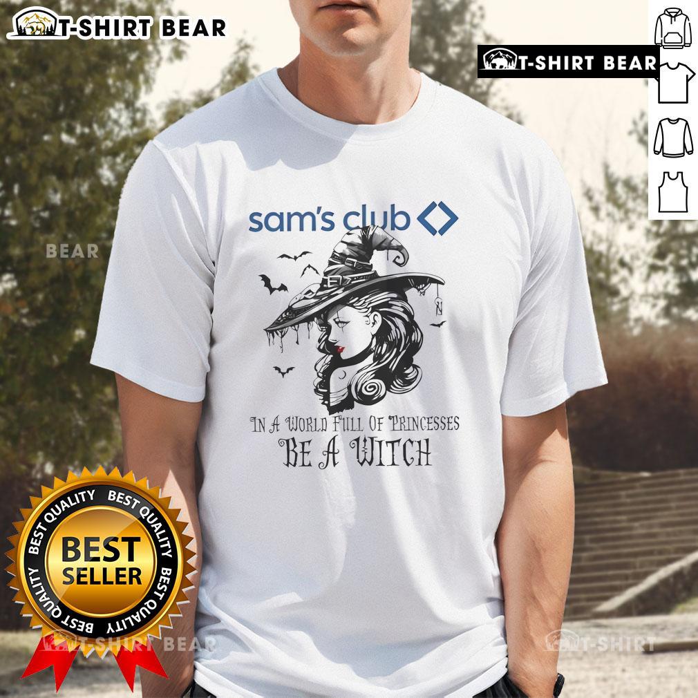 Good Sam's Club 'In A World Full Of Princesses Be A Witch' Halloween T-Shirt featuring a whimsical witch design.