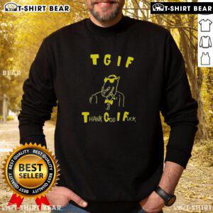 Cozy 'Good-TGIF-Thank-God-I-Fck-Sweatshirt' in black, perfect for casual outings and expressing weekend vibes.