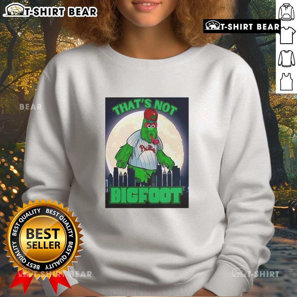 Good That's Not Bigfoot Phillie Phanatic Parody Mascot Moonlight Sweatshirt featuring a playful design of the iconic mascot.